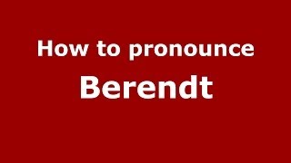 How to pronounce Berendt