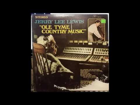 Jerry lee Lewis - Old Tyme Country Music