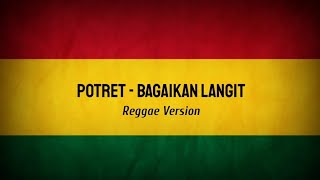 Download lagu POTRET - BAGAIKAN LANGIT Reggae Version mp3