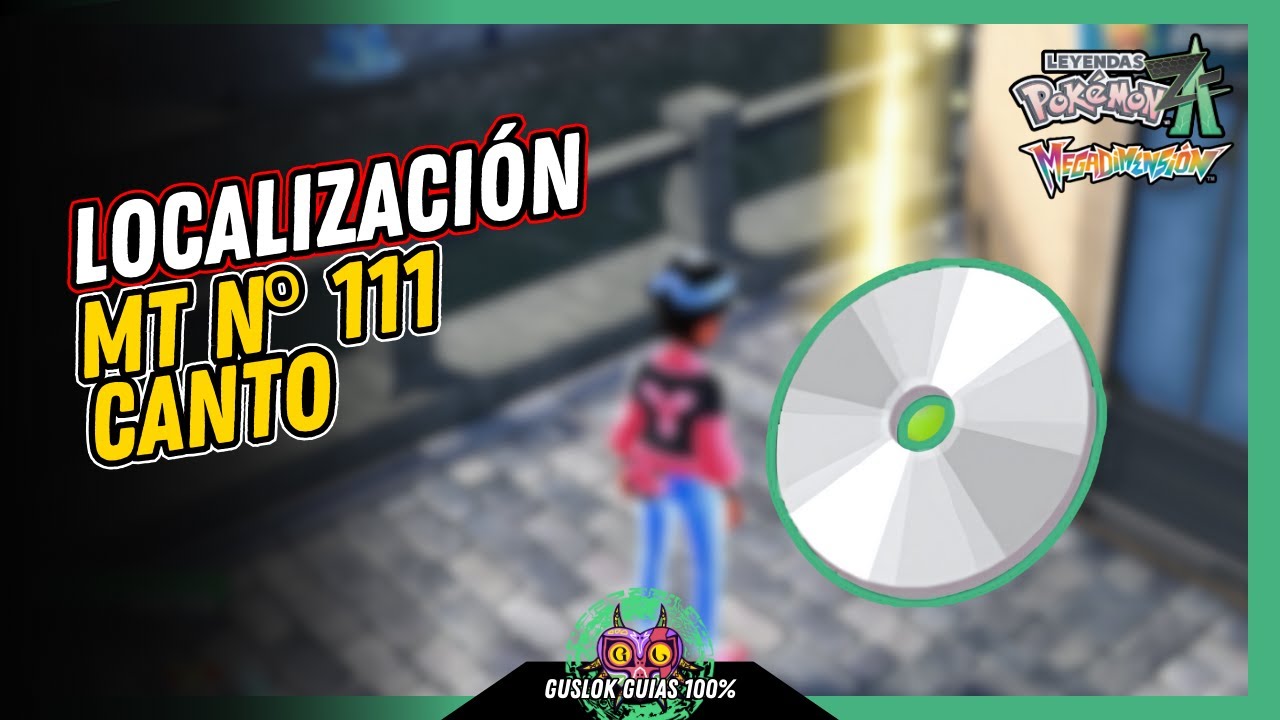 Leyendas Pokemon: Z-A Megadimension – UBICACIÓN de la MT Nº111: CANTO 💯 | GUÍA 100% 🏆 Leyendas Pokemon: Z-A Megadimension – UBICACIÓN de la MT Nº111: CANTO 💯 | GUÍA 100% 🏆
