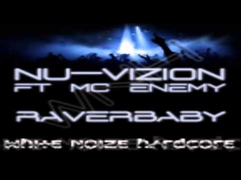 Nu Vizion Feat MC Enemy   raverbaby   white noise hardcore