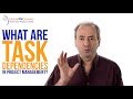 What Are Task Dependencies In Project Management
