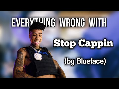 Everything Wrong With: Stop Cappin (by Blueface)