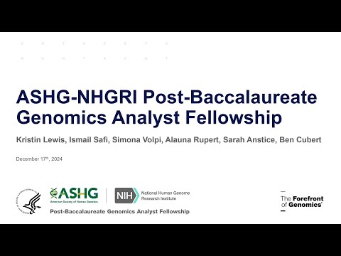 Informational Webinar: ASHG-NHGRI Post-Baccalaureate Genomics Analyst Fellowship