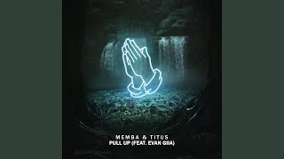 Pull Up (feat. EVAN GIIA)
