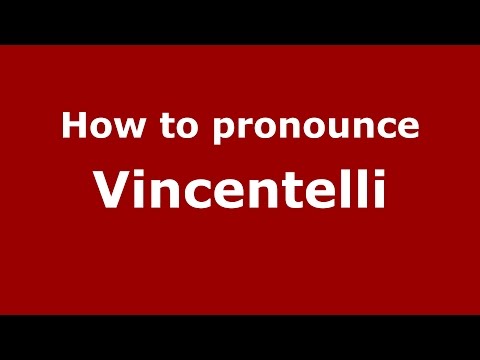 How to pronounce Vincentelli (Italian/Italy)  - PronounceNames.com