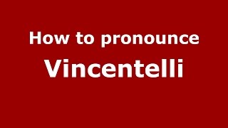 How to pronounce Vincentelli