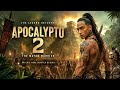 APOCALYPTO 2 The Return Of The Mayan Warrior Epic Fan Made Trailer HD