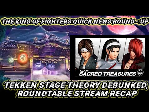 KOF Quick News Round - Up: Tekken Background Conspiracy Theory Debunked, Roundtable Recap