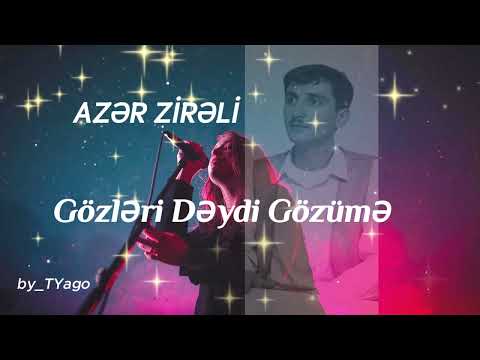 Azer Zireli - Gozleri Deydi Gozume (remix)