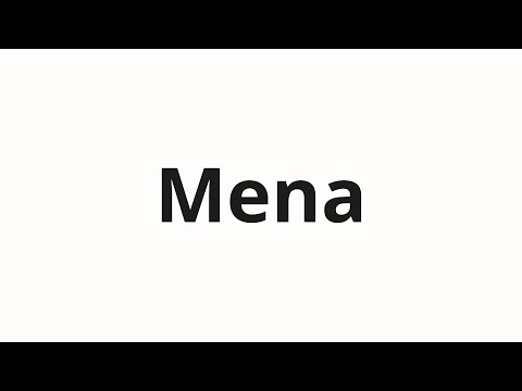How to pronounce Mena