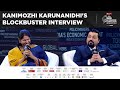 Kanimozhi Karunanidhi S Must Watch Interview DMK MP Spills Beans On Hot Topics At IEC 2024