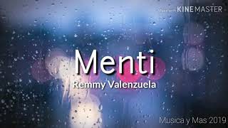MENTI - REMMY VALENZUELA (LETRA)