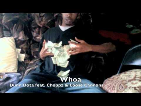 Dunn Dota feat. Choppz & Loose Cannons - Whoa