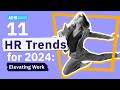 11 HR Trends for 2024: Elevating Work