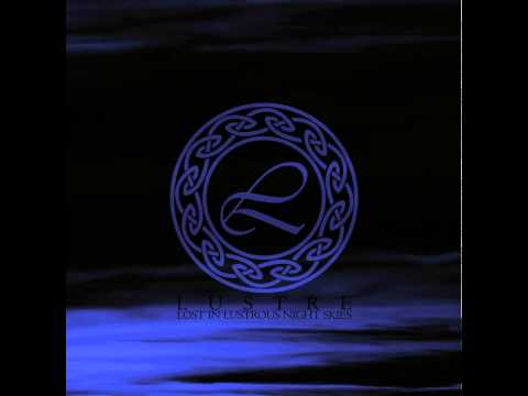 Lustre - Lost in Lustrous Night Skies [HD] [Full Album]