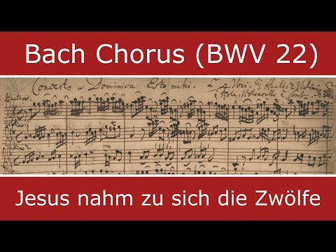 Bach's own score - Jesus nahm zu sich die Zwölfe (Monteverdi Choir)