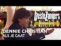 Dennie Christian - Als je gaat | Beste Zangers