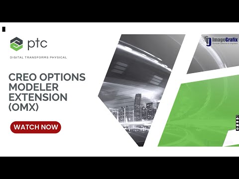 Creo Options Modeler Extension | Enhance Design Efficiency & Reduce Errors | ImageGrafix | PTC