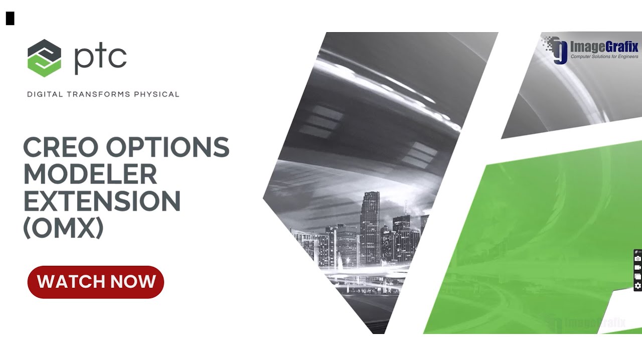 Creo Options Modeler Extension | Enhance Design Efficiency & Reduce Errors | ImageGrafix | PTC