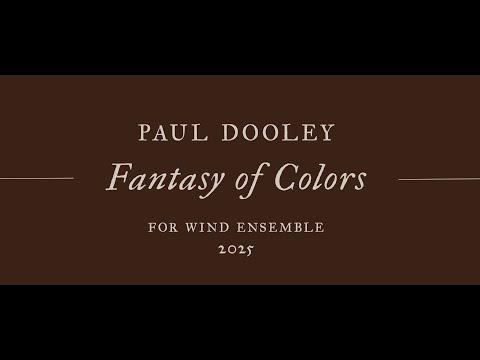 Fantasy of Colors-Paul Dooley (Score Follower)