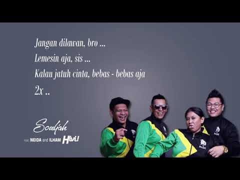 Souljah   Bebas Bebas Aja feat  Neida dan Ilham HiVi Lyric
