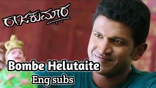 Bombe Helutaite (English subs) | Raajakumara | Puneeth Rajkumar | Priya Anand | Vijay Prakash