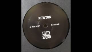 KOWTON - PEA SOUP (LIVITY SOUND)
