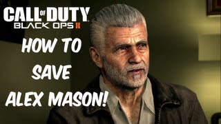 Black Ops 2: How To Save Alex Mason!