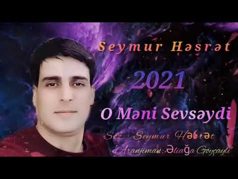 Seymur Hesret _ O Meni Sevseydi ✔❤ 2021