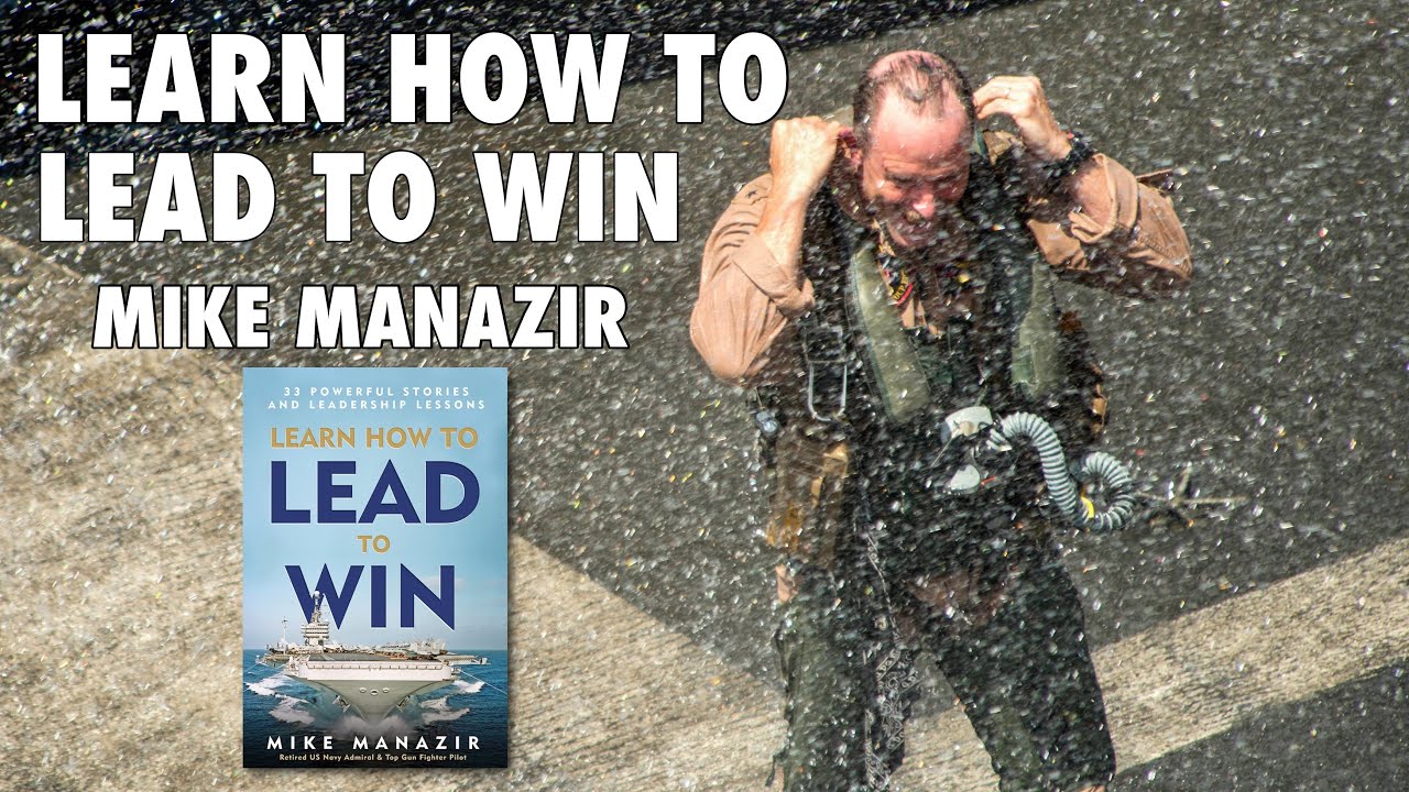 Learn How To Lead To Win | Mike Manazir