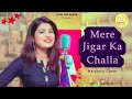 Mere Jigar Ka Challa Tu Meri Jaan Re Miss Tanisha Uttar Kumar Latest Haryanvi Song 2024