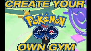 How to Create your Own Pokemon Go Gym or Pokestop - Submission Request Tutorial