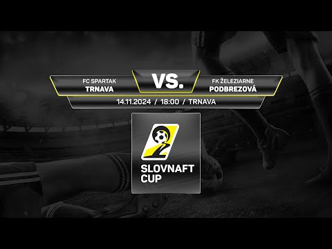 Slovnaft Cup 2024/2025 - 5.kolo: FC Spartak Trnava - FK Železiarne Podbrezová (zostrih)