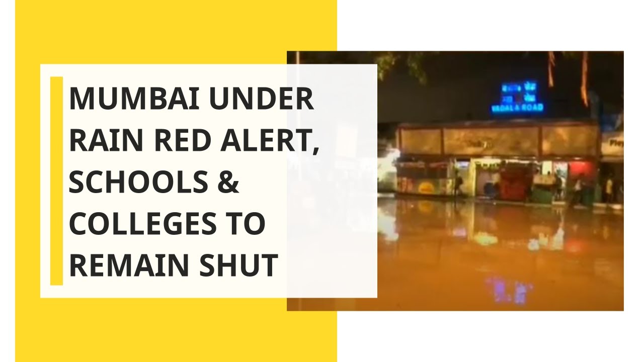 Mumbai under rain red alert, schools & colleges to remain shut