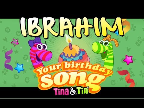 Tina&Tin Happy Birthday IBRAHIM 🐎(Personalized Songs For Kids) 🌟 ✨