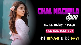 Download lagu CHAL_NACHELA_JABO | CG ut mix | CG MIX | CG DJ SONG | 2022 DJ HITESH RJN mp3