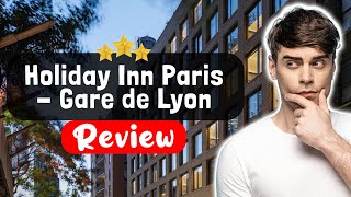 Holiday Inn Paris - Gare de Lyon Bastille by IHG Hotel Review - The TRUTH About 
