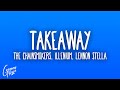 The Chainsmokers ILLENIUM Lennon Stella Takeaway