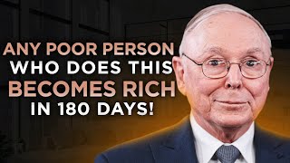 You Only Need 6 Months To Become Rich | Charlie Munger