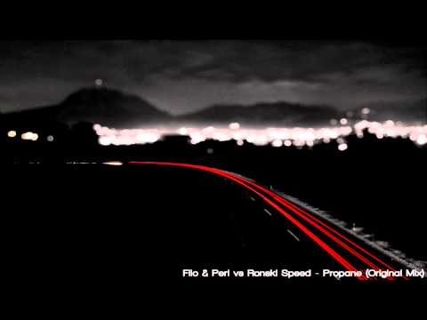 Filo & Peri vs Ronski Speed - Propane (Original Mix)