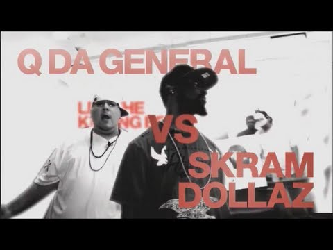 Q Da General vs Skram Dollaz