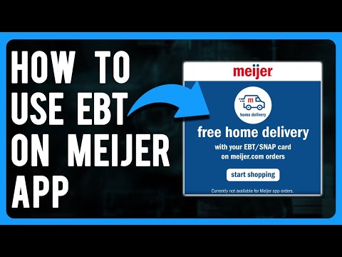 How to Use EBT on Meijer App (Step-by-Step Process)
