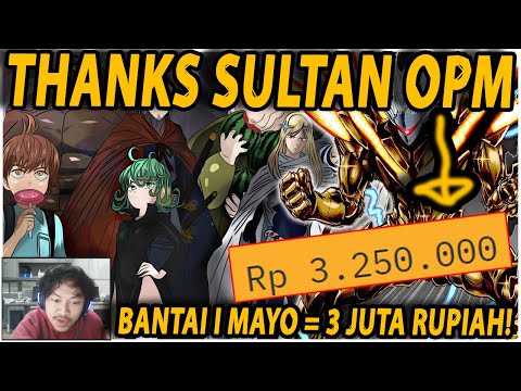 🔥🔥TERIMA KASIH BANYAK TEMAN2 KOMUNITAS OPM [GASKAN BORONG BORONG] - ONE PUNCH MAN:The Strongest