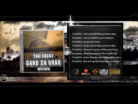 07. Tau [OCG] ft. Mladi Bajko - FRESH N CLEAN prod. Ckea Beats