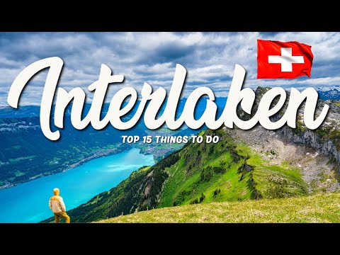 TOP 15 Things To Do In Interlaken 🇨🇭 Travel Guide