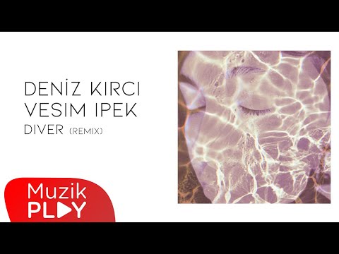 Deniz Kırcı & Vesim İpek - Diver (Remix) [Official Lyric Video]