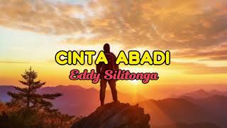 Download lagu CINTA ABADI - Eddy Silitonga ( lirik) mp3