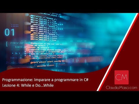 Programmazione - Come creare il primo software in C# - Lezione 4: While e Do While