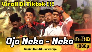 Download lagu Viral Di Tiktok!! Ojo Neko - Neko | Sholawat Santri Kendil Purworejo mp3